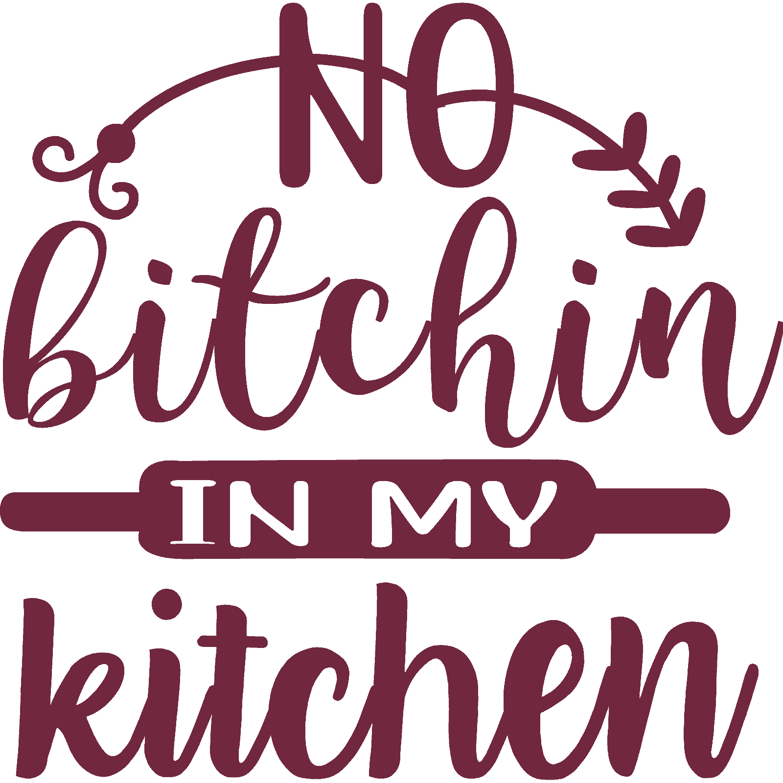 Calcomanía pegatina de pared No Bitchin In My Kitchen v5 cotización divertida decoración para cocinar y hornear - Imagen 16 de 36