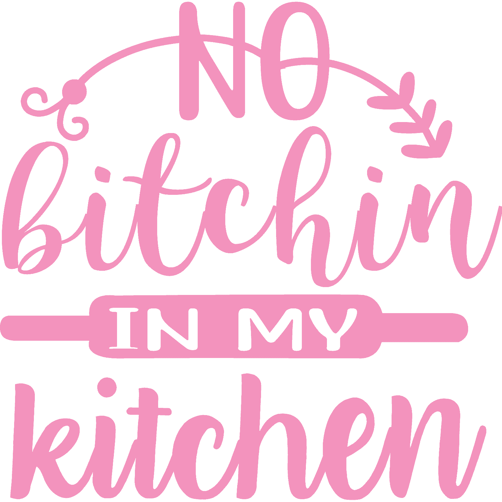 Calcomanía pegatina de pared No Bitchin In My Kitchen v5 cotización divertida decoración para cocinar y hornear - Imagen 17 de 36