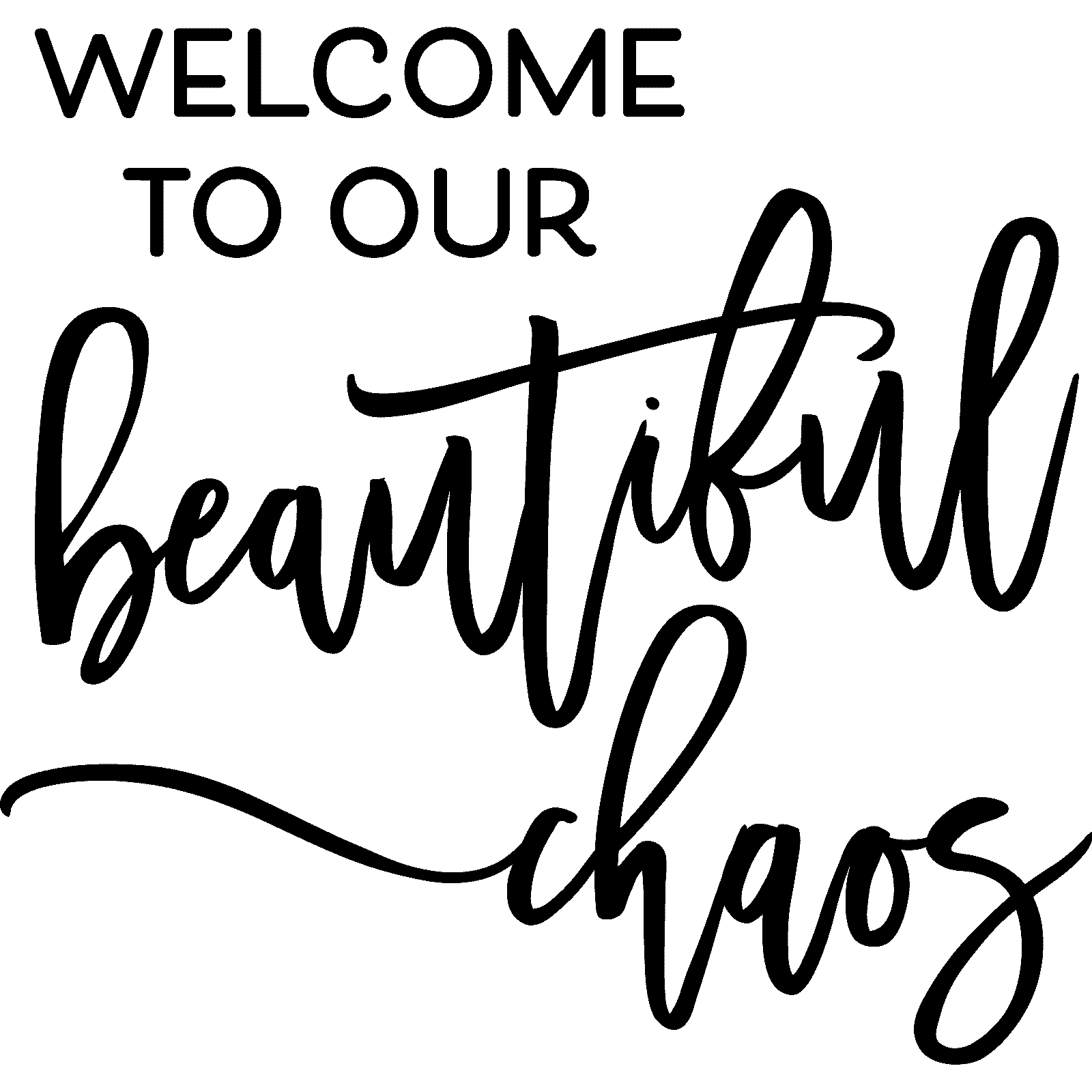 Willkommen in unserem schönen Chaos Wandsticker Aufkleber Zitat Familie Zuhause Schlafzimmer - Bild 33 von 36